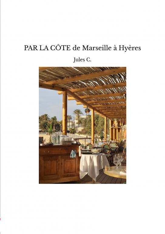 PAR LA CÔTE de Marseille à Hyères
