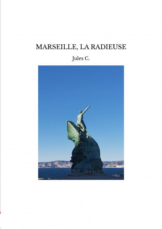 MARSEILLE, LA RADIEUSE