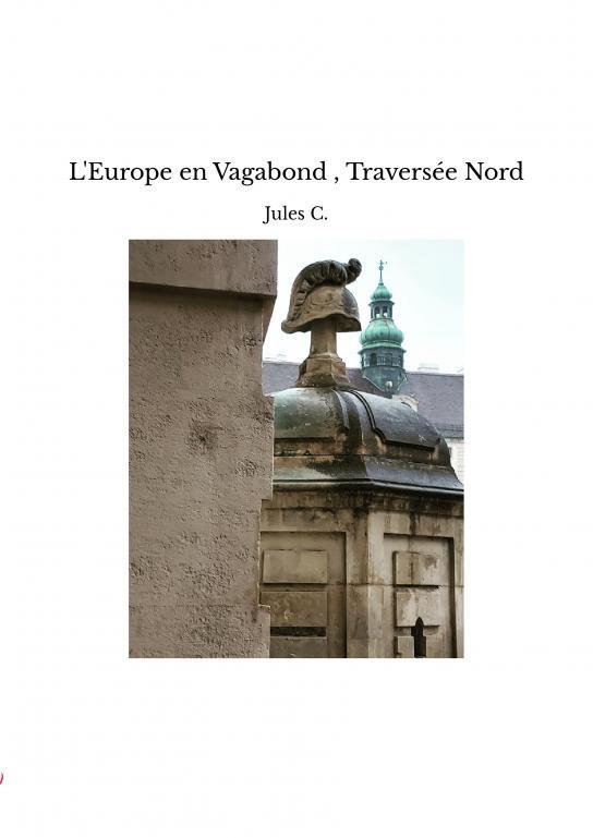 L'Europe en Vagabond , Traversée Nord