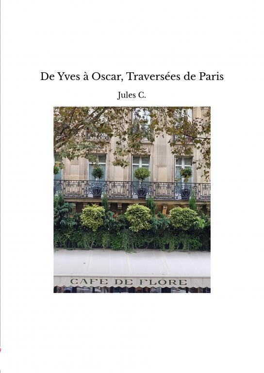 De Yves à Oscar, Traversées de Paris