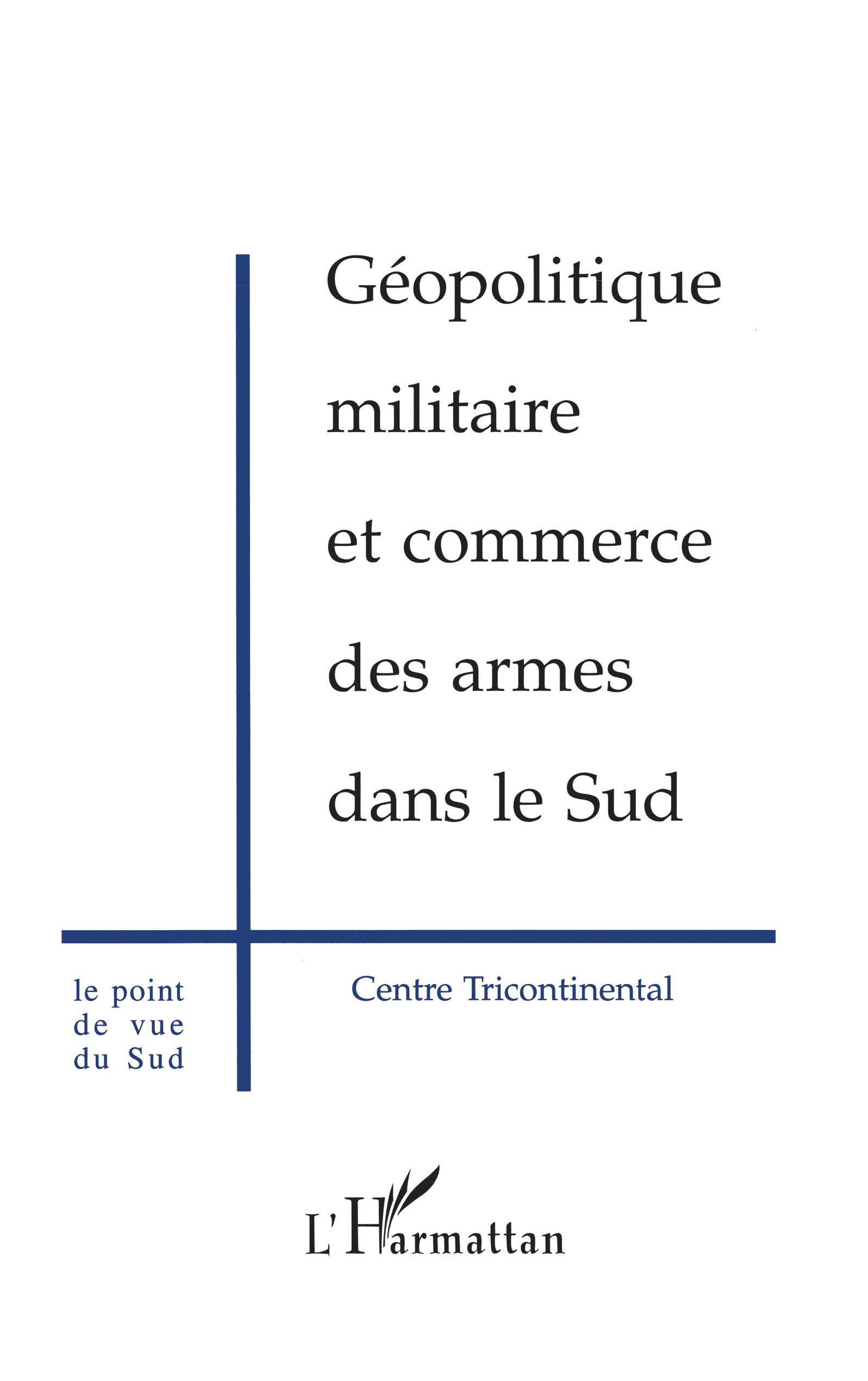 Géopolitique Militaire et Commerce des Armes dans le Sud