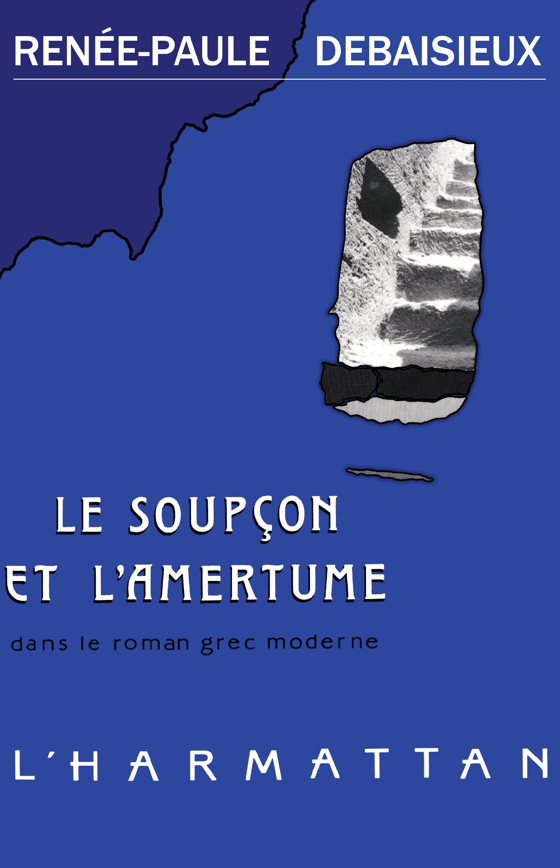 Le soupçon et l'amertume dans le roman grec moderne (1880-1922)