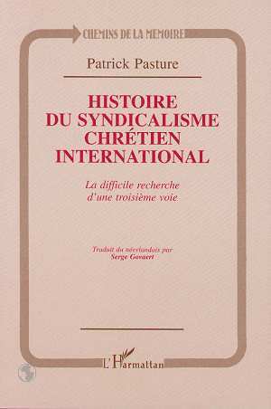 HISTOIRE DU SYNDICALISME CHRETIEN INTERNATIONAL