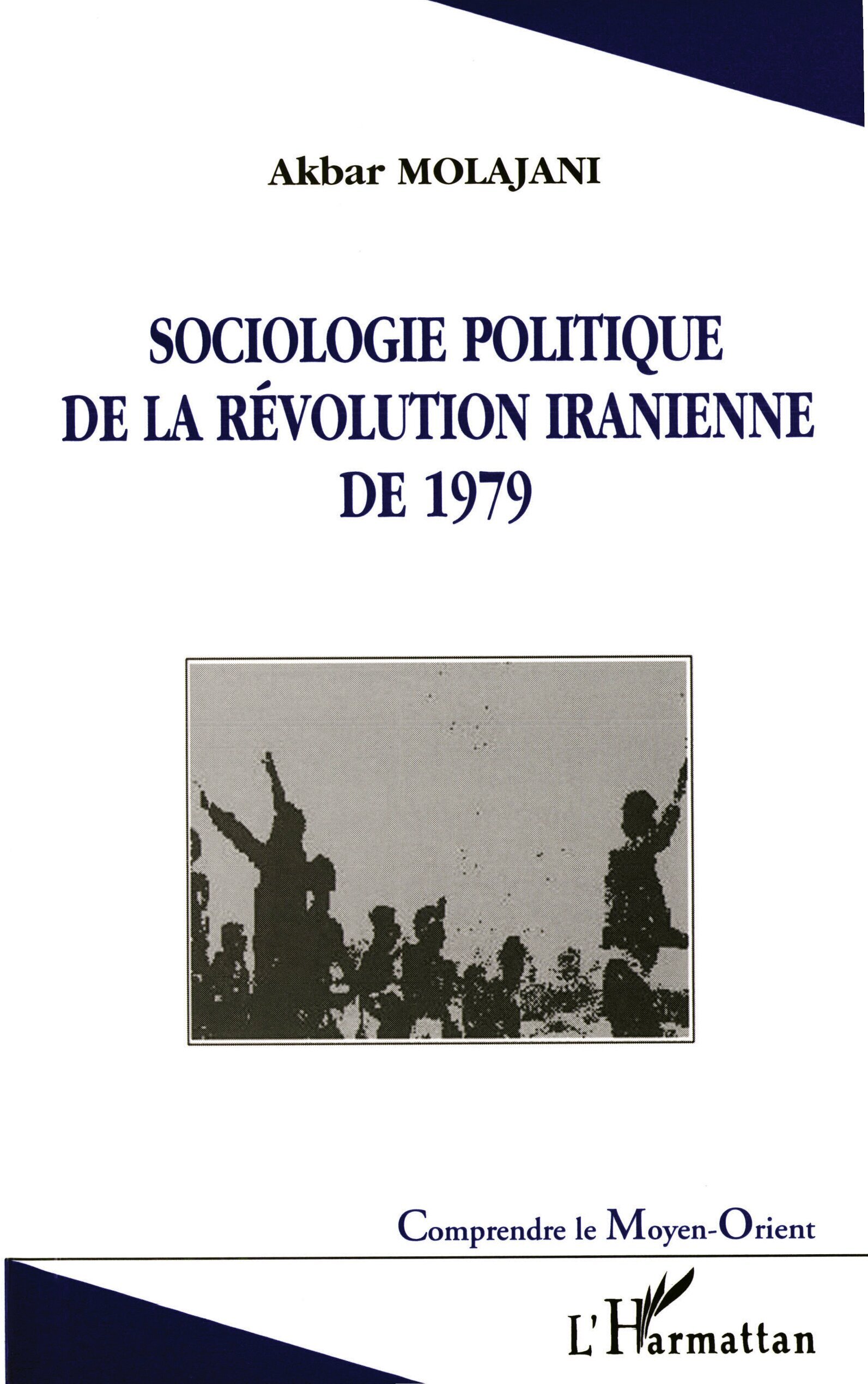 SOCIOLOGIE POLITIQUE DE LA RÉVOLUTION IRANIENNE DE 1979