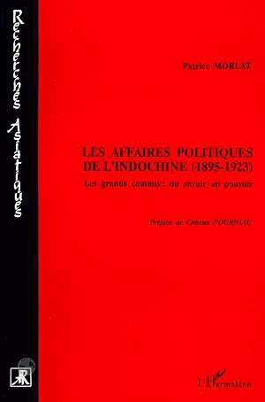 Les affaires politiques de l'Indochine (1895-1923)
