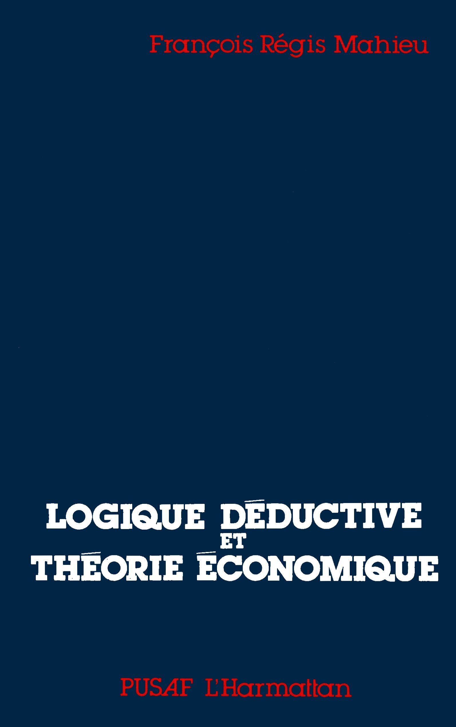 Logiques déductives et théorie économique
