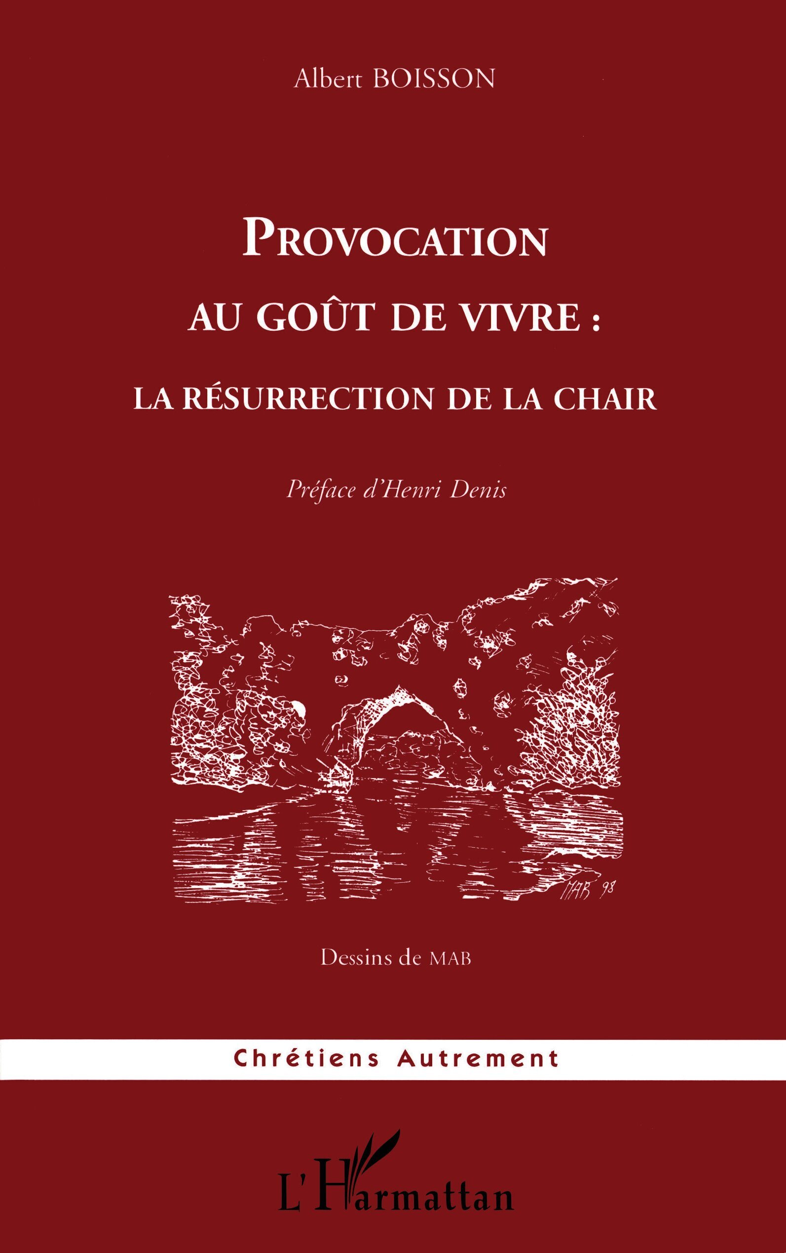 Provocation au goût de vivre : la résurrection de la Chair