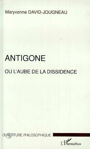 ANTIGONE OU L'AUBE DE LA DISSIDENCE