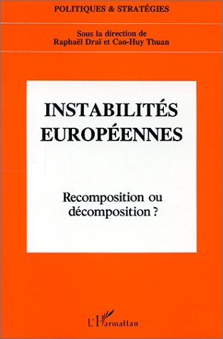 Instabilités européennes, Recomposition ou décomposition?