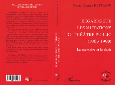 REGARDS SUR LES MUTATIONS DU THÉÂTRE PUBLIC 1968-1998