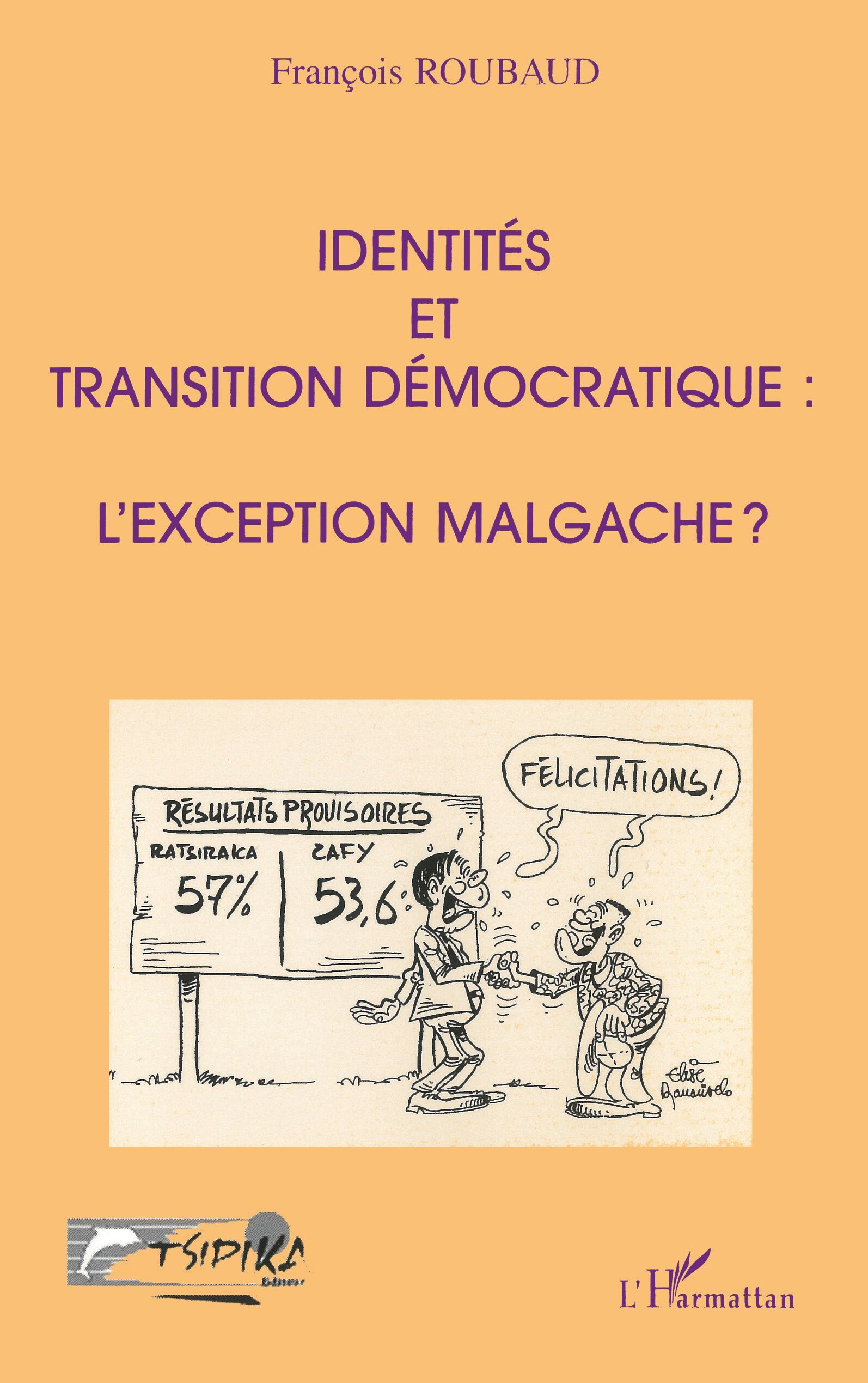IDENTITÉS ET TRANSITION DÉMOCRATIQUE : L'EXCEPTION MALGACHE ?