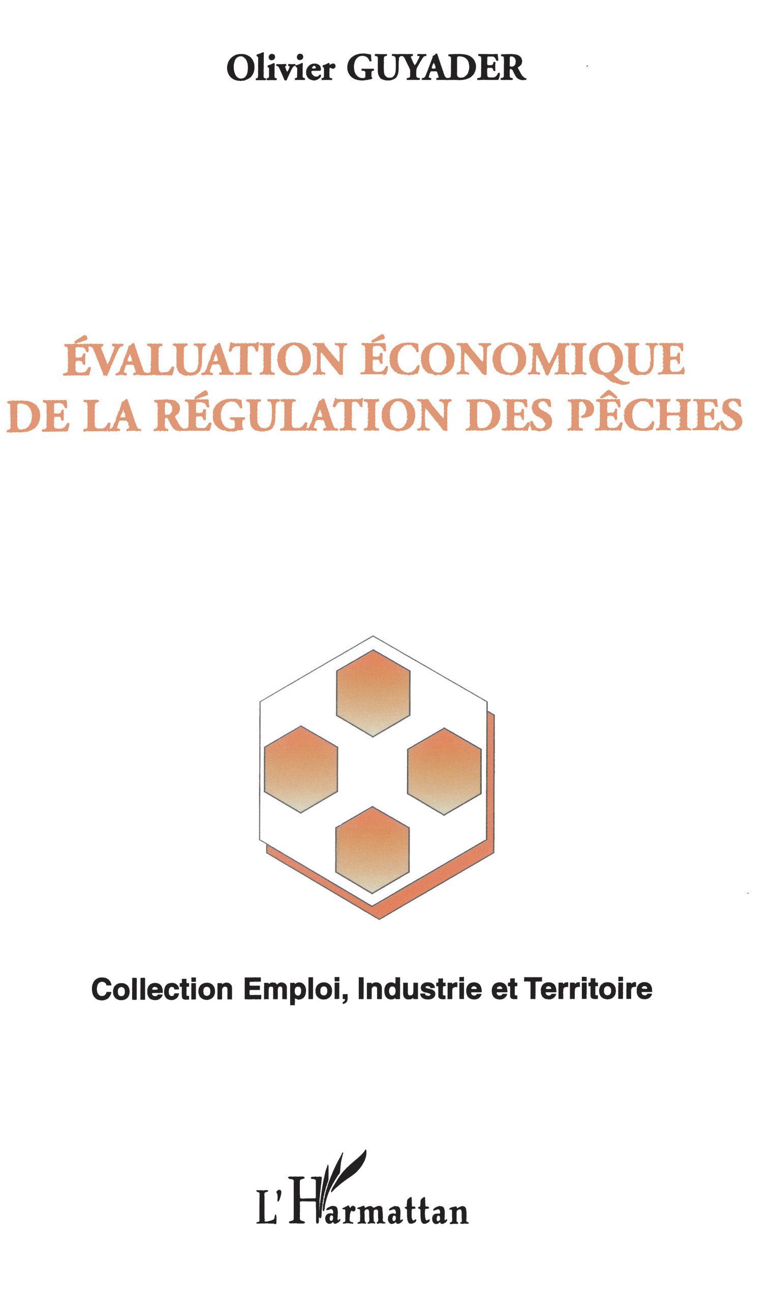 L'ÉVALUATION ÉCONOMIQUE DE LA RÉGULATION DES PÊCHES