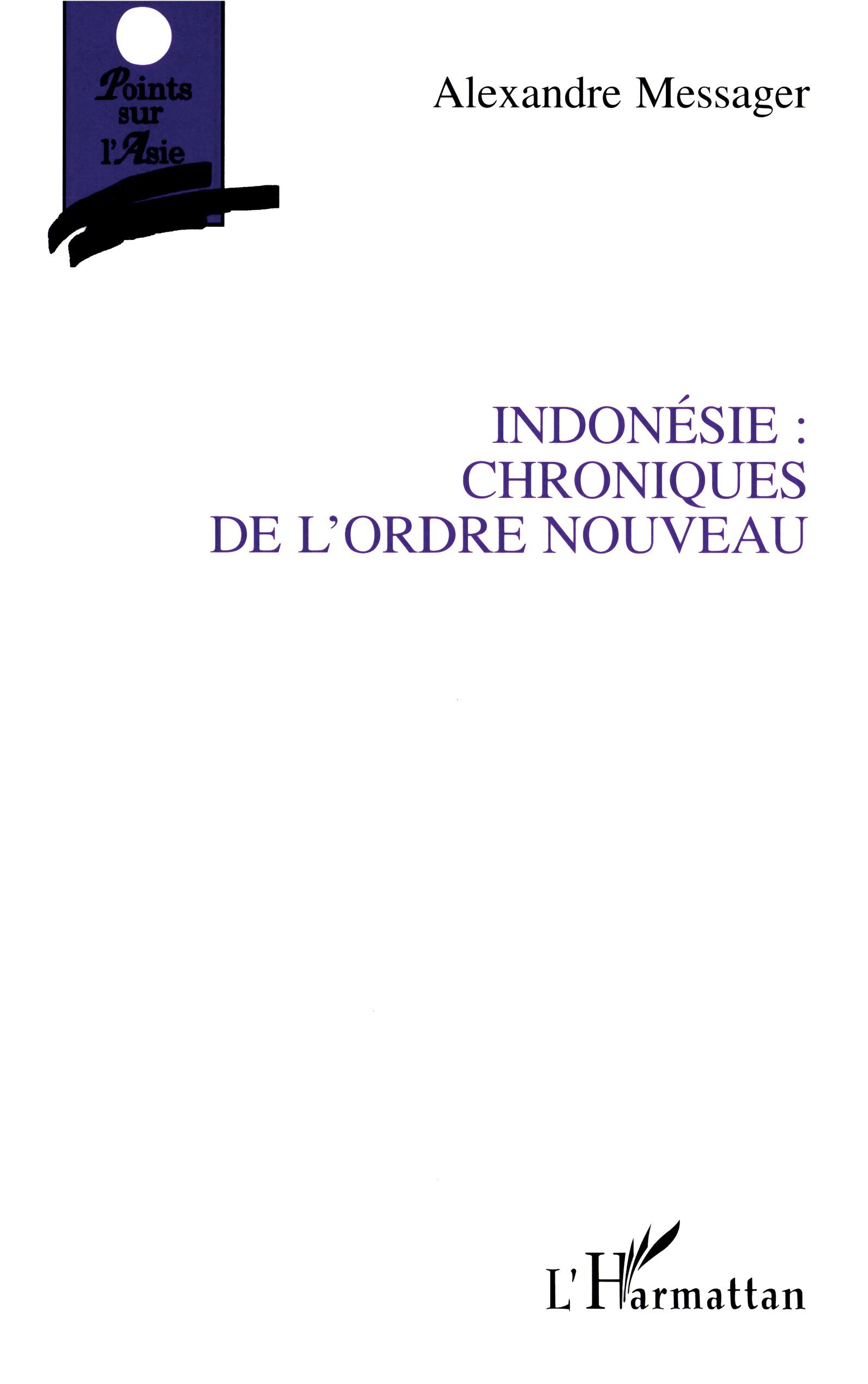 INDONESIE : CHRONIQUES DE L'ORDRE NOUVEAU