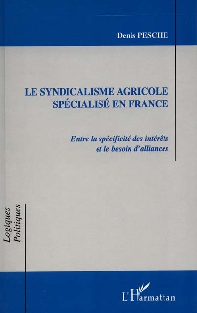 LE SYNDICALISME AGRICOLE SPÉCIALISÉ EN FRANCE