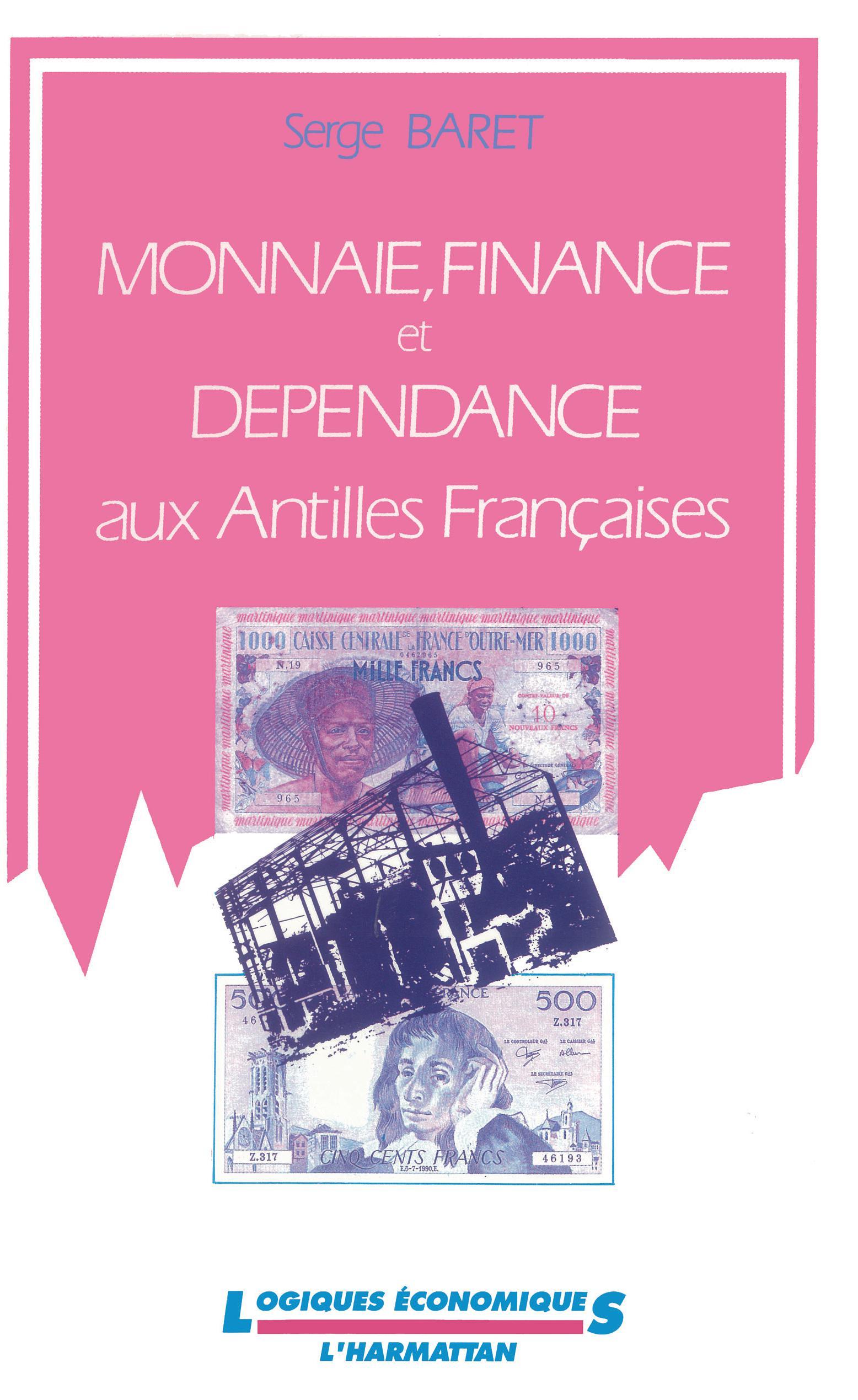 Monnaie, finance et dépendance aux Antilles françaises