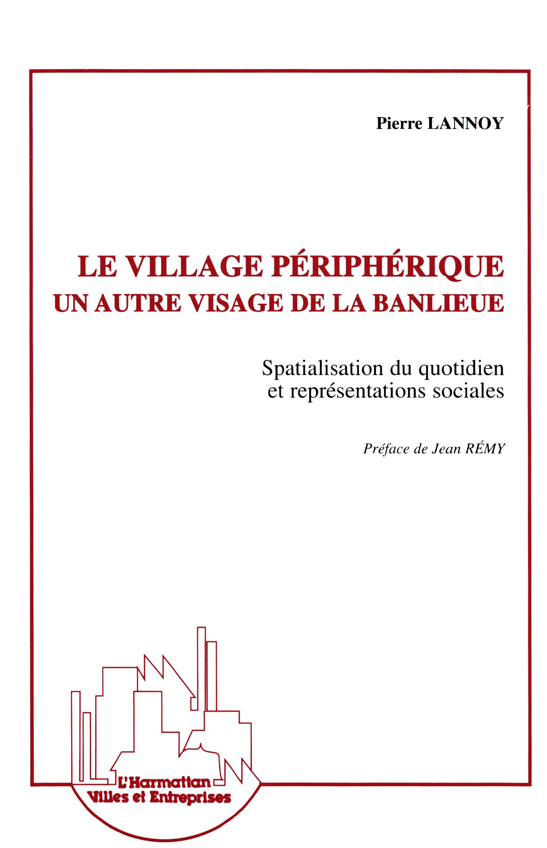 Le village périphérique, un autre visage de la banlieue