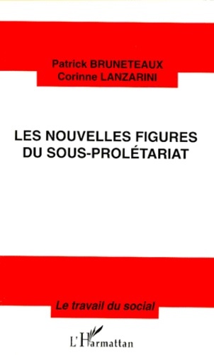 LES NOUVELLES FIGURES DU SOUS-PROLÉTARIAT