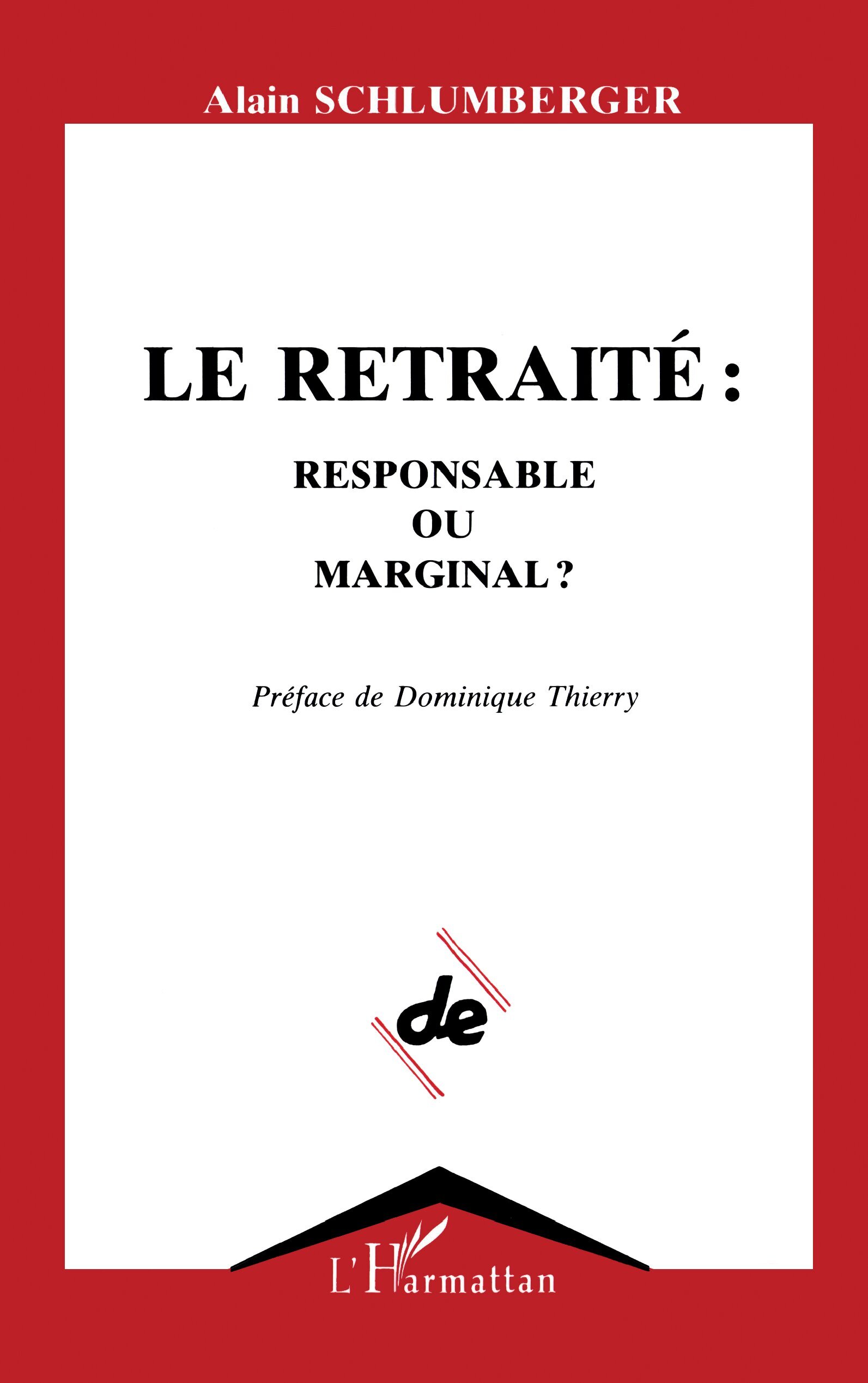 LE RETRAITÉ : RESPONSABLE OU MARGINAL ?