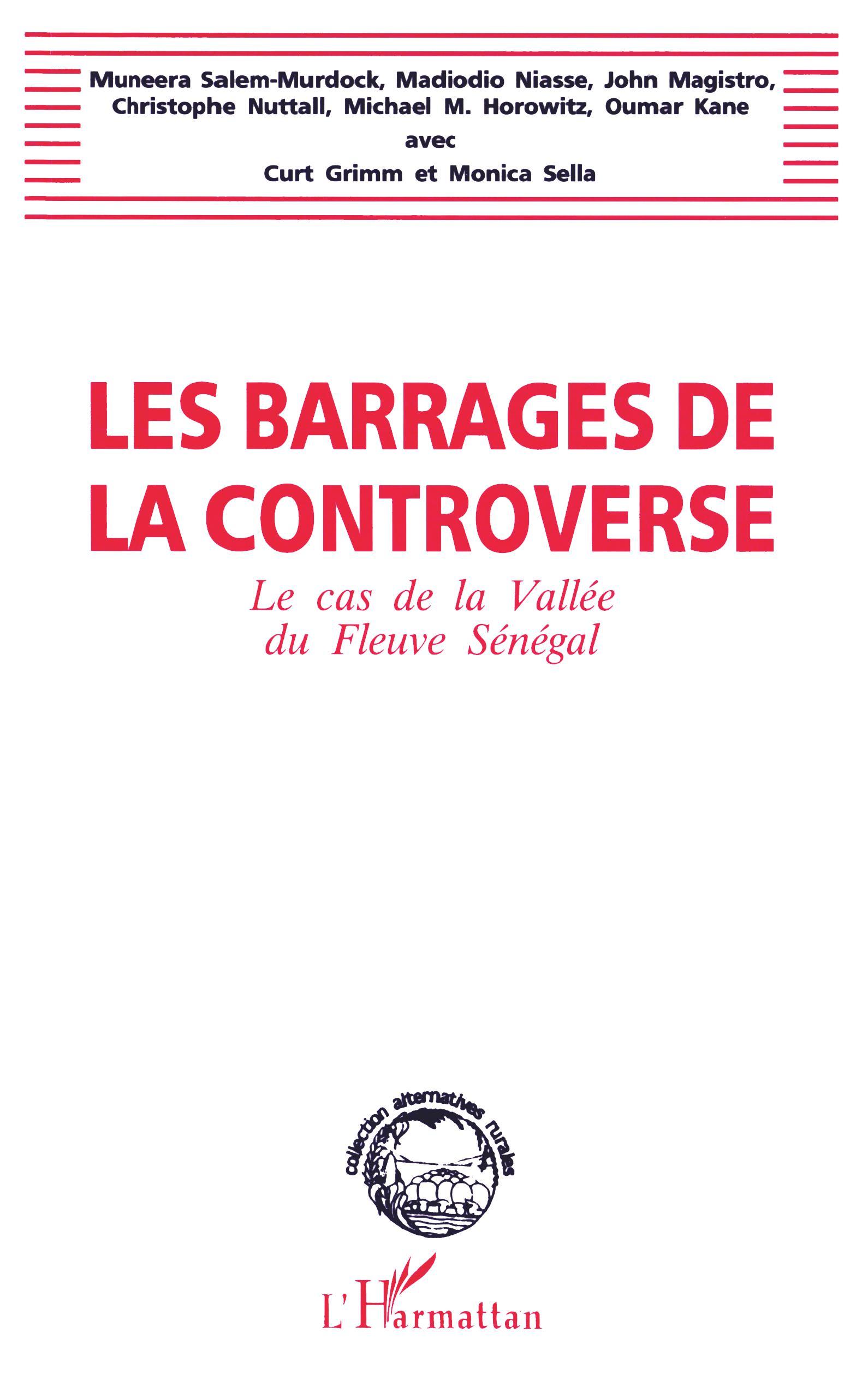 Les barrages de la controverse