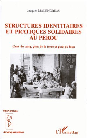 STRUCTURES IDENTITAIRES ET PRATIQUES SOLIDAIRES AU PÉROU