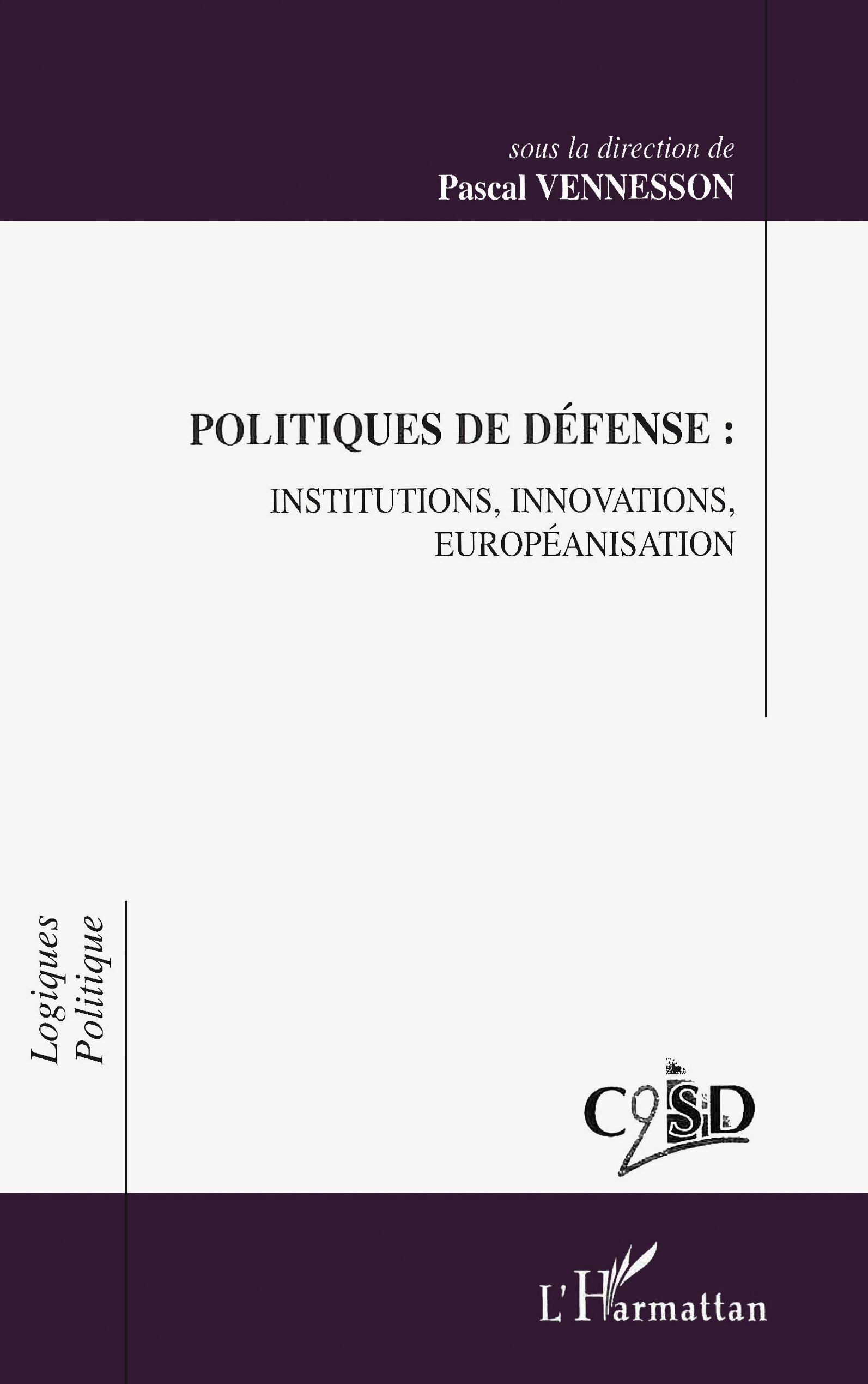 POLITIQUES DE DÉFENSE : INSTITUTIONS, INNOVATIONS, EUROPEANISATION