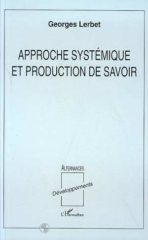 Approche systémique et production de savoir