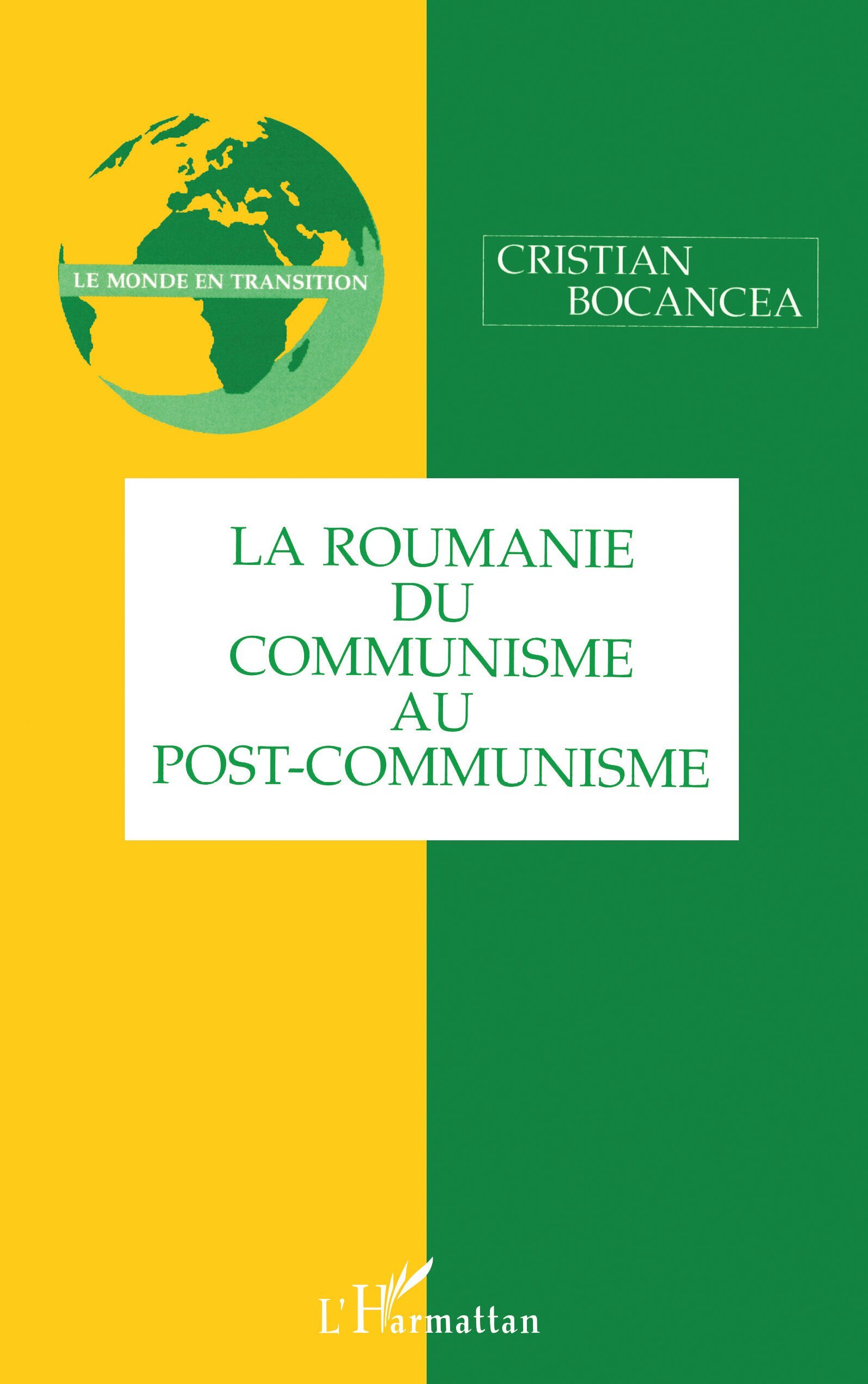 LA ROUMANIE DU COMMUNISME AU POST-COMMUNISME