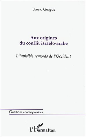 AUX ORIGINES DU CONFLIT ISRAÉLO-ARABE