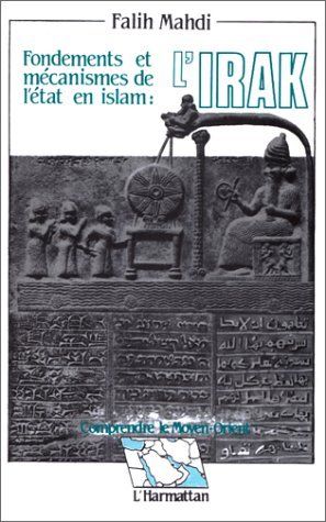 Fondements et mécanismes de l'état en Islam : l'Irak