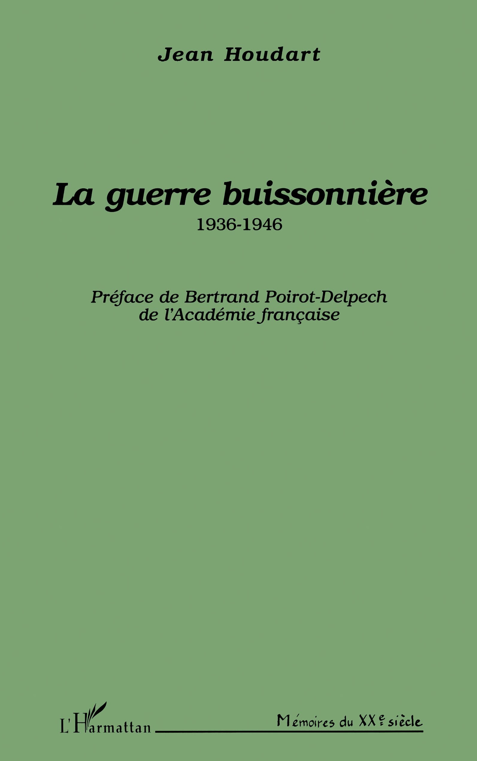 La guerre buissonnière 1936-1946