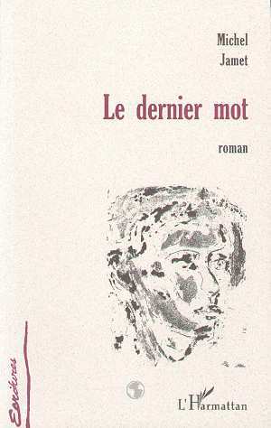 LE DERNIER MOT