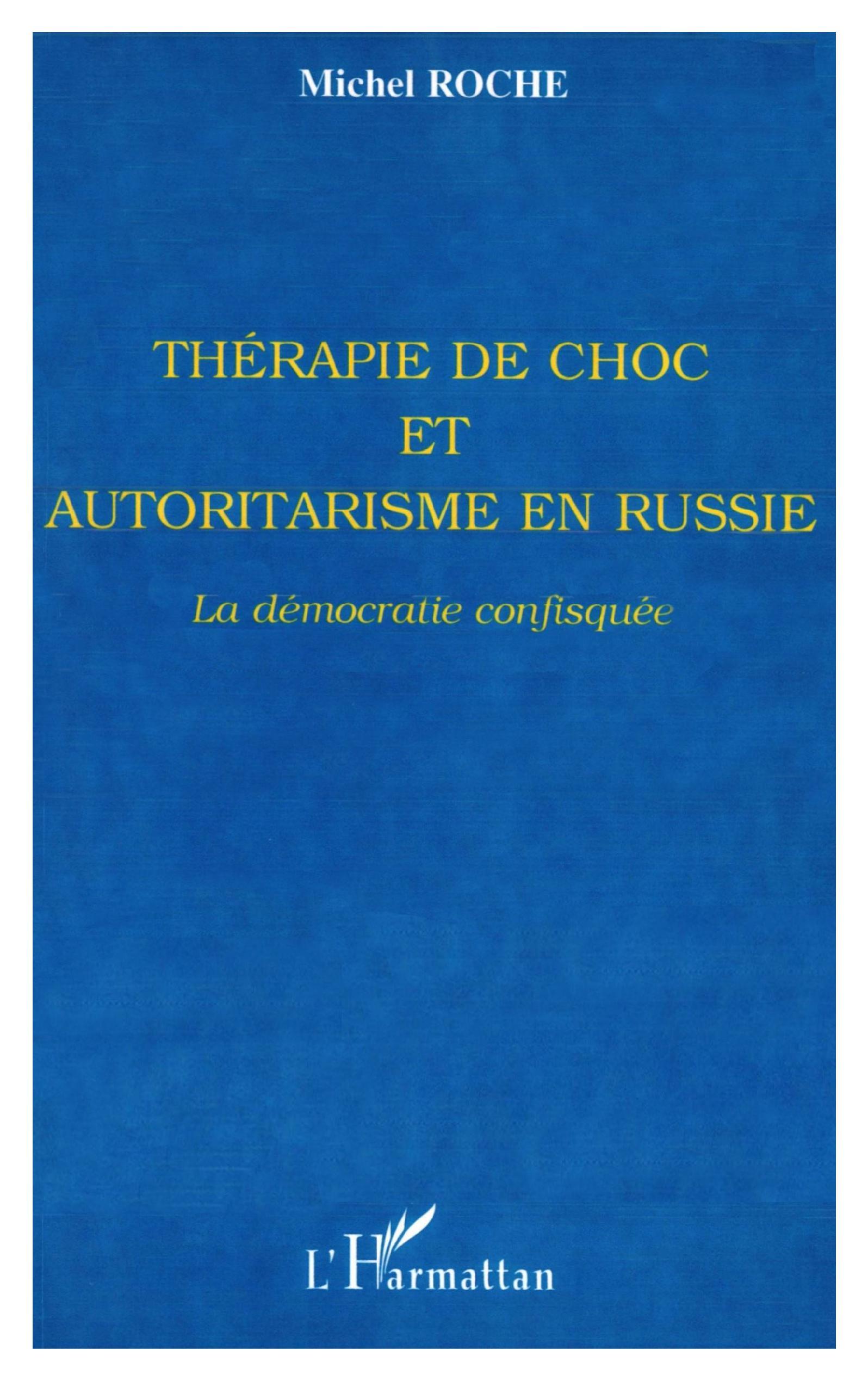THERAPIE DE CHOC ET AUTORITARISME EN RUSSIE
