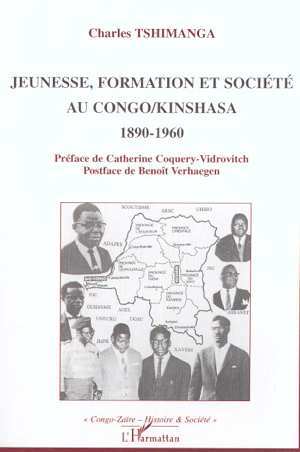 JEUNESSE, FORMATION ET SOCIÉTÉ AU CONGO/KINSHASA 1890-1960