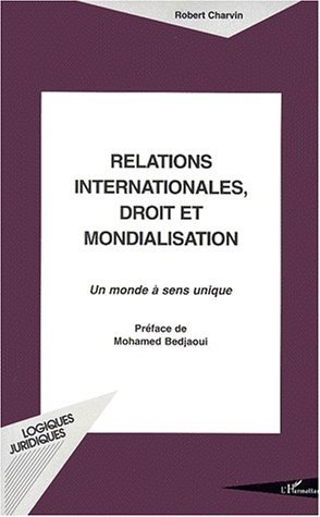 RELATIONS INTERNATIONALES DROIT ET MONDIALISATION