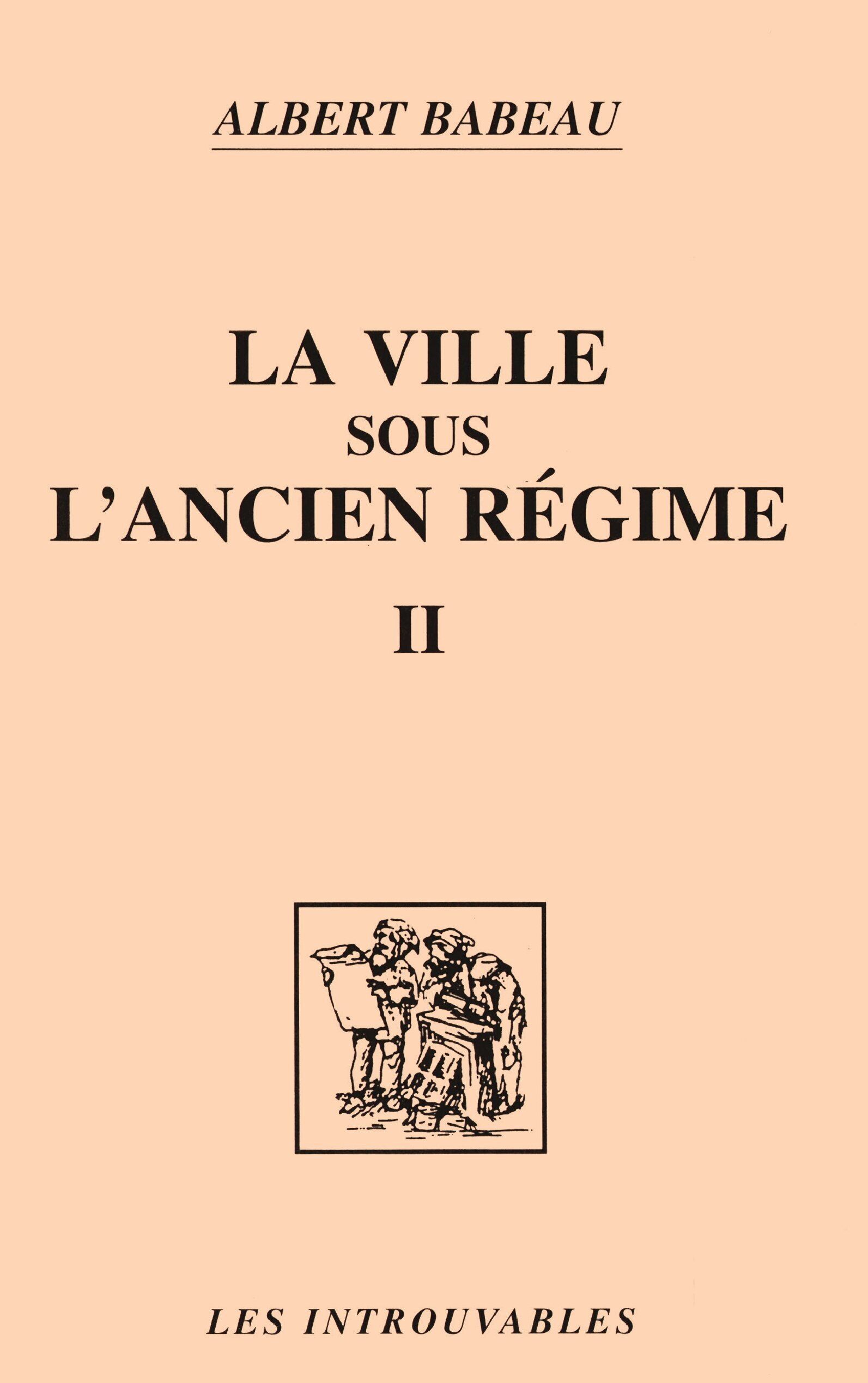 La ville sous l'ancien régime (Volume 2)