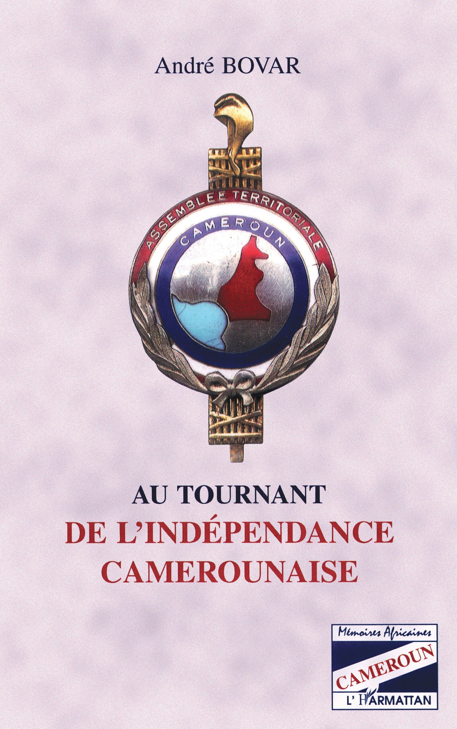 AU TOURNANT DE L'INDEPENDANCE CAMEROUNAISE