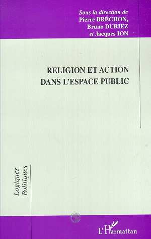 RELIGION ET ACTION DANS L'ESPACE PUBLIC