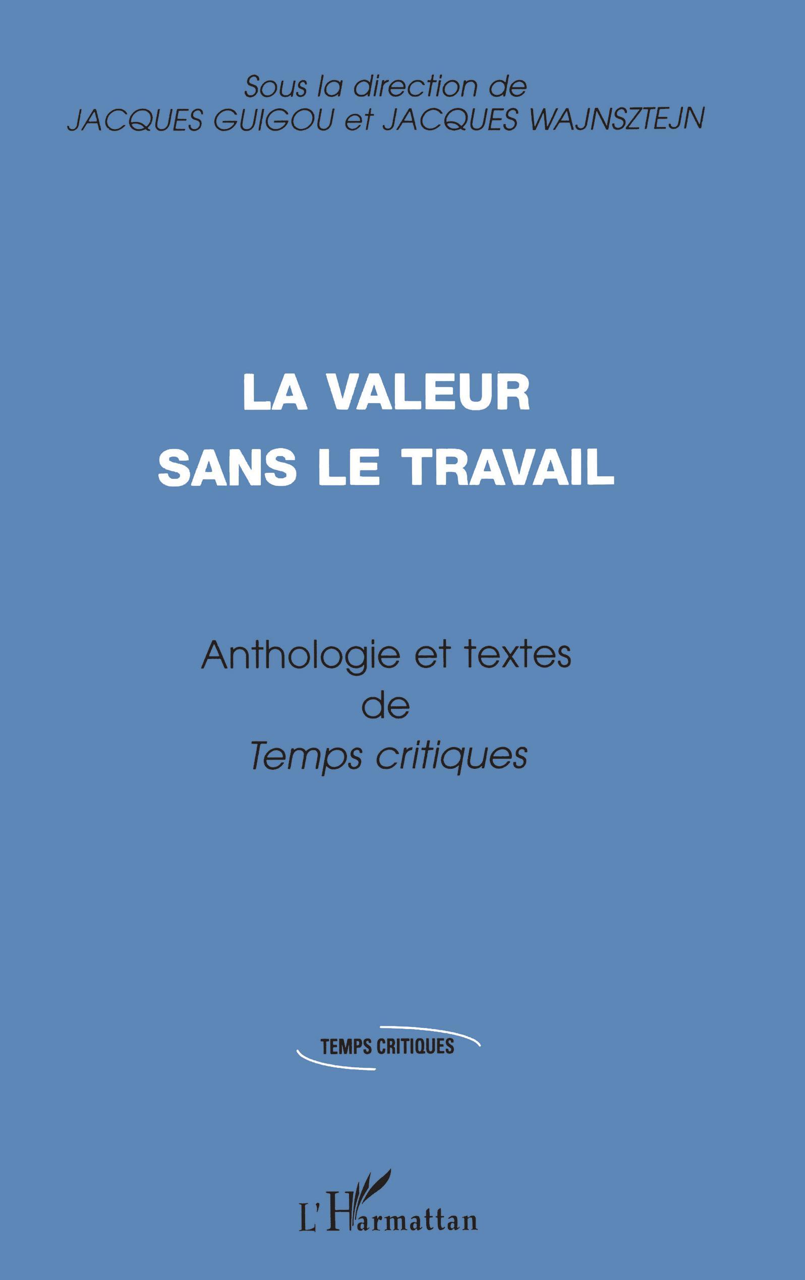 LA VALEUR SANS LE TRAVAIL