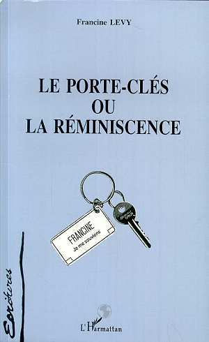 Le Porte-Clés ou la Réminiscence