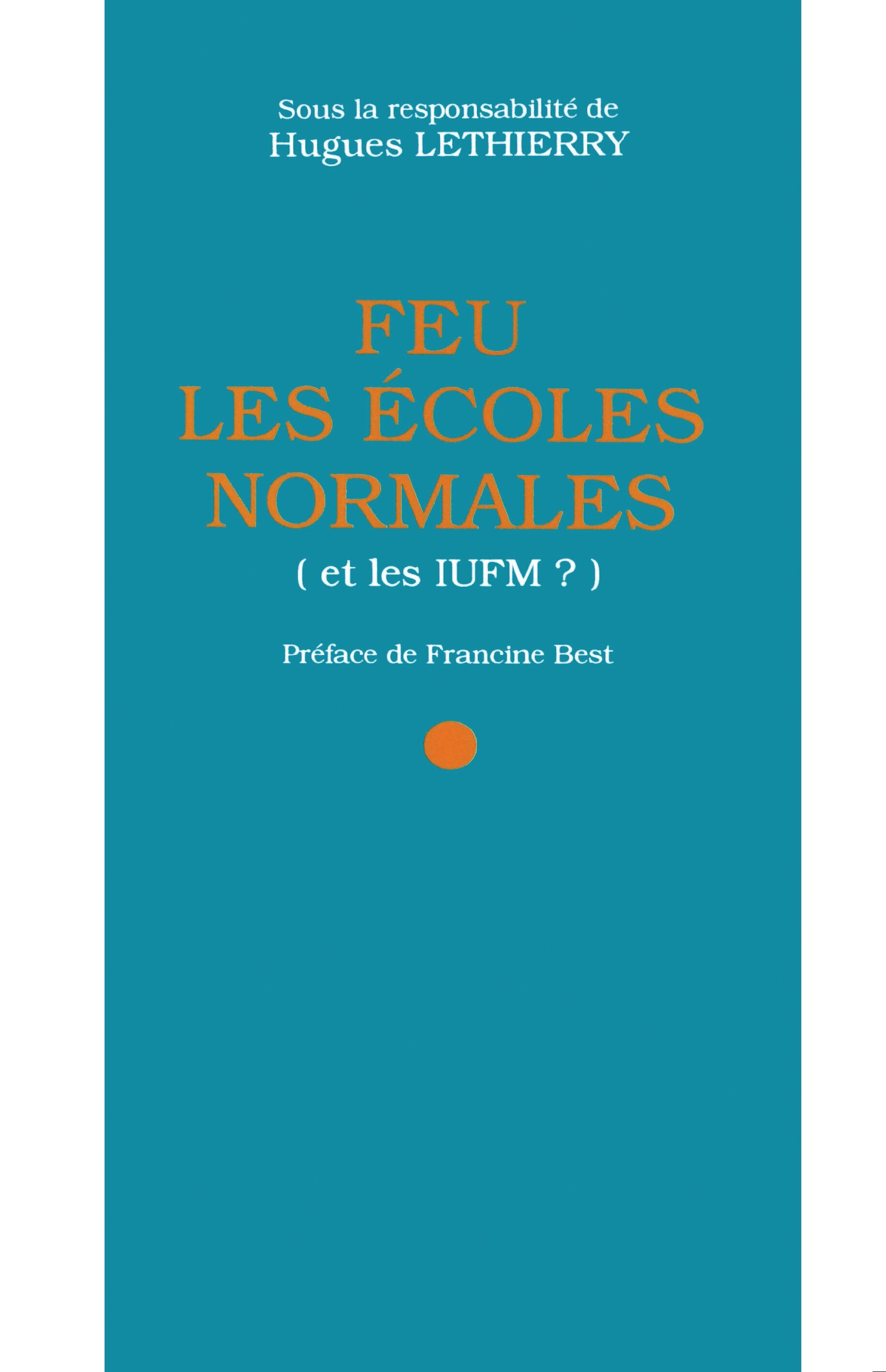 Feu les écoles normales (et les IUFM ?)