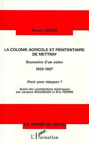 La colonie agricole et pénitentiaire de Mettray