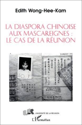 La diaspora chinoise aux Mascareignes: le cas de la Réunion