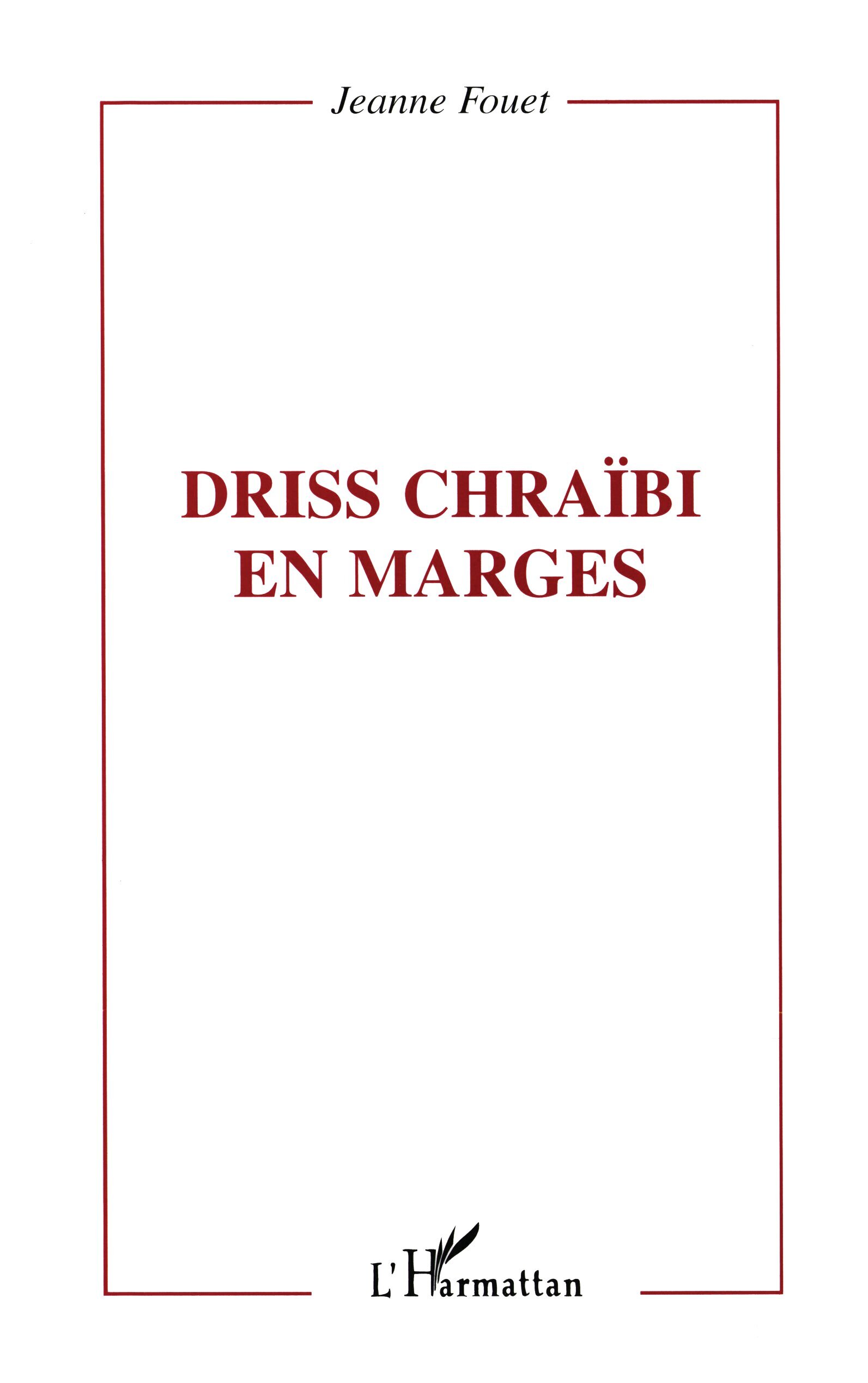 DRISS CHRAÏBI EN MARGES