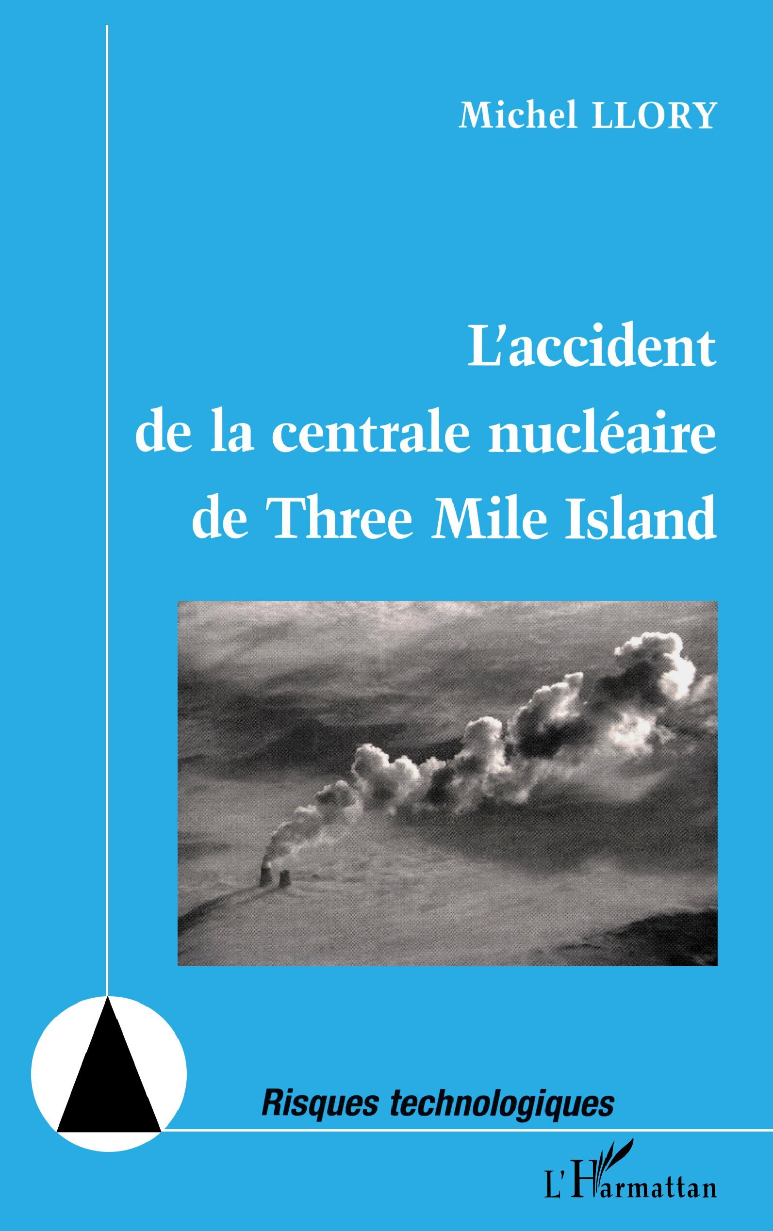 L'ACCIDENT DE LA CENTRALE NUCLÉAIRE DE THREE MILE ISLAND