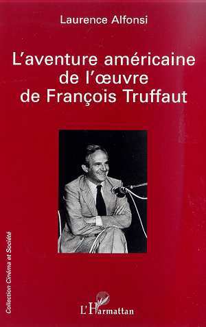 L'AVENTURE AMERICAINE DE L'UVRE DE FRANÇOIS TRUFFAUT