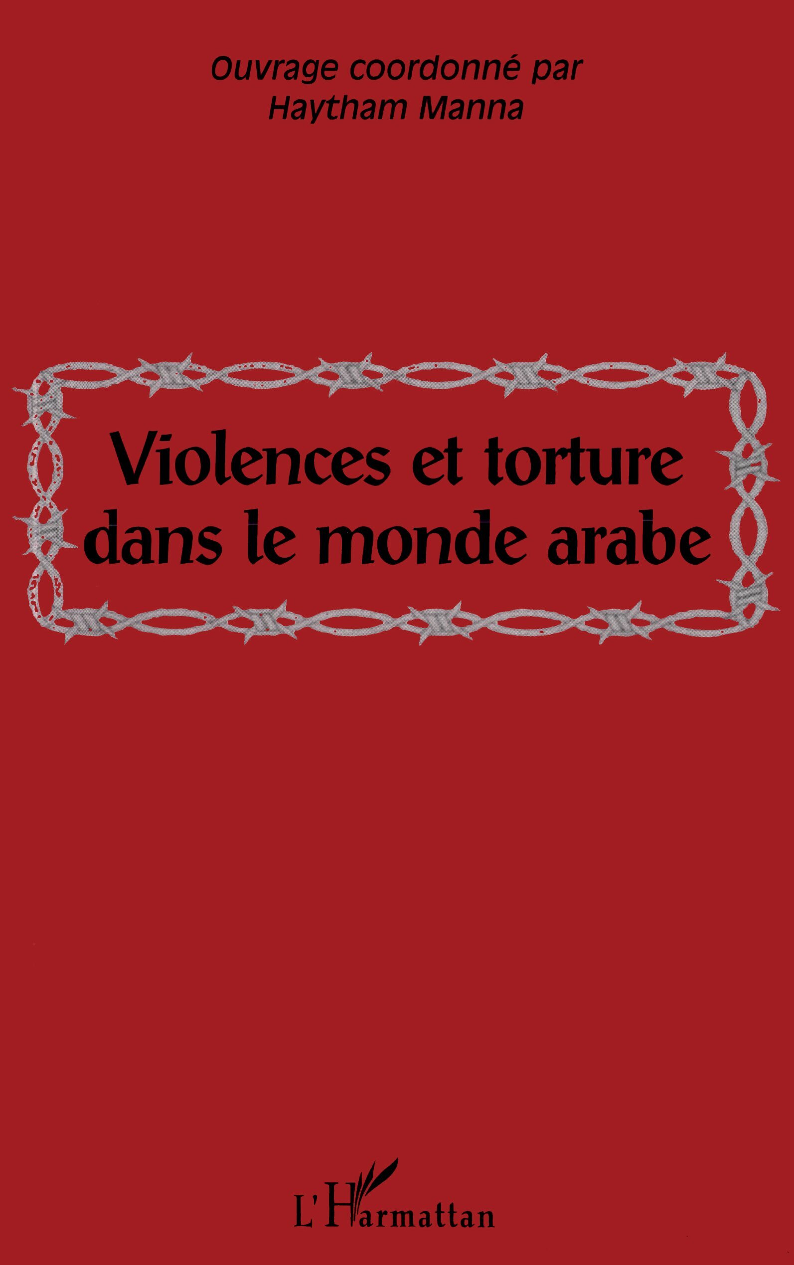 VIOLENCES ET TORTURE DANS LE MONDE ARABE