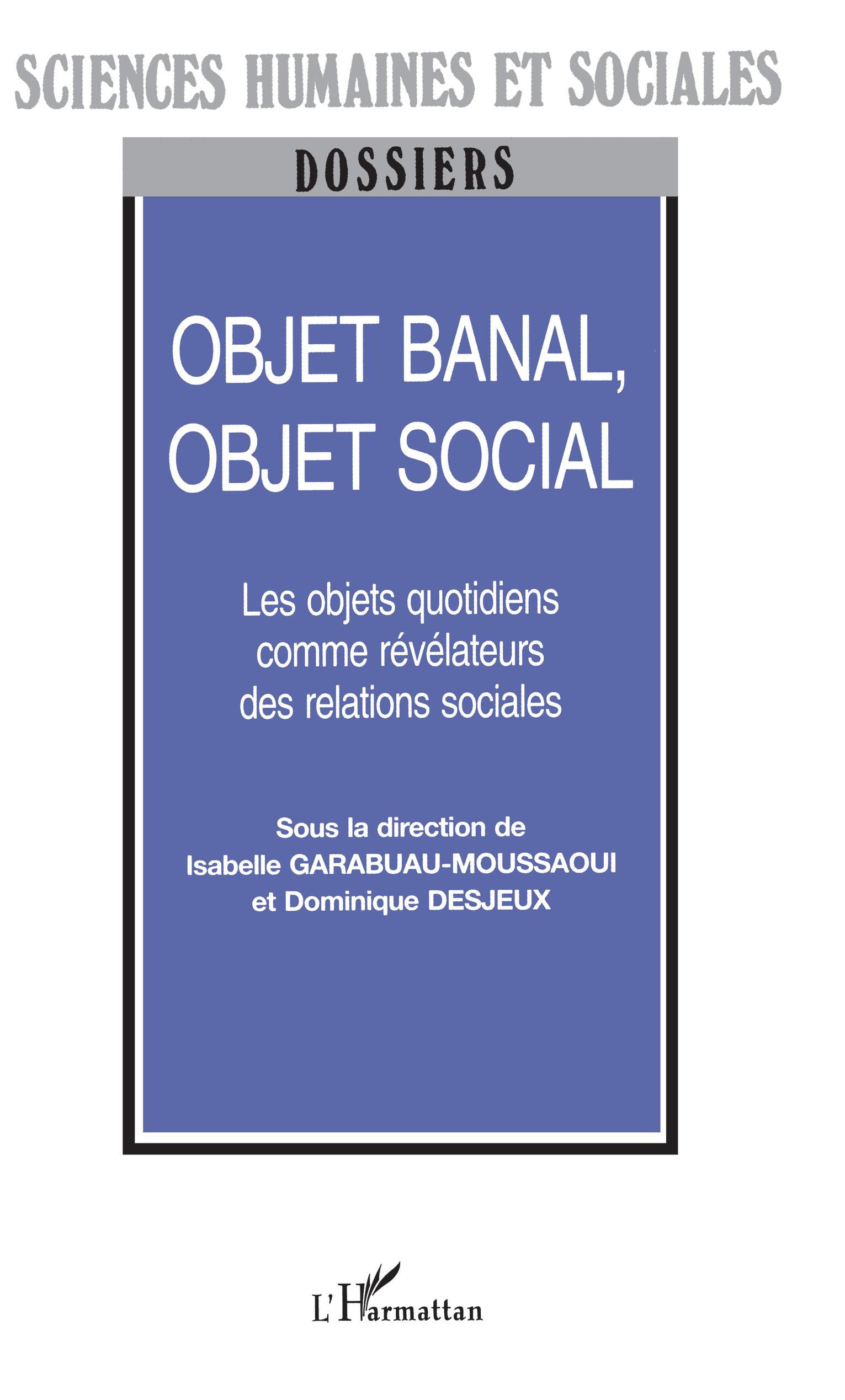 OBJET BANAL, OBJET SOCIAL