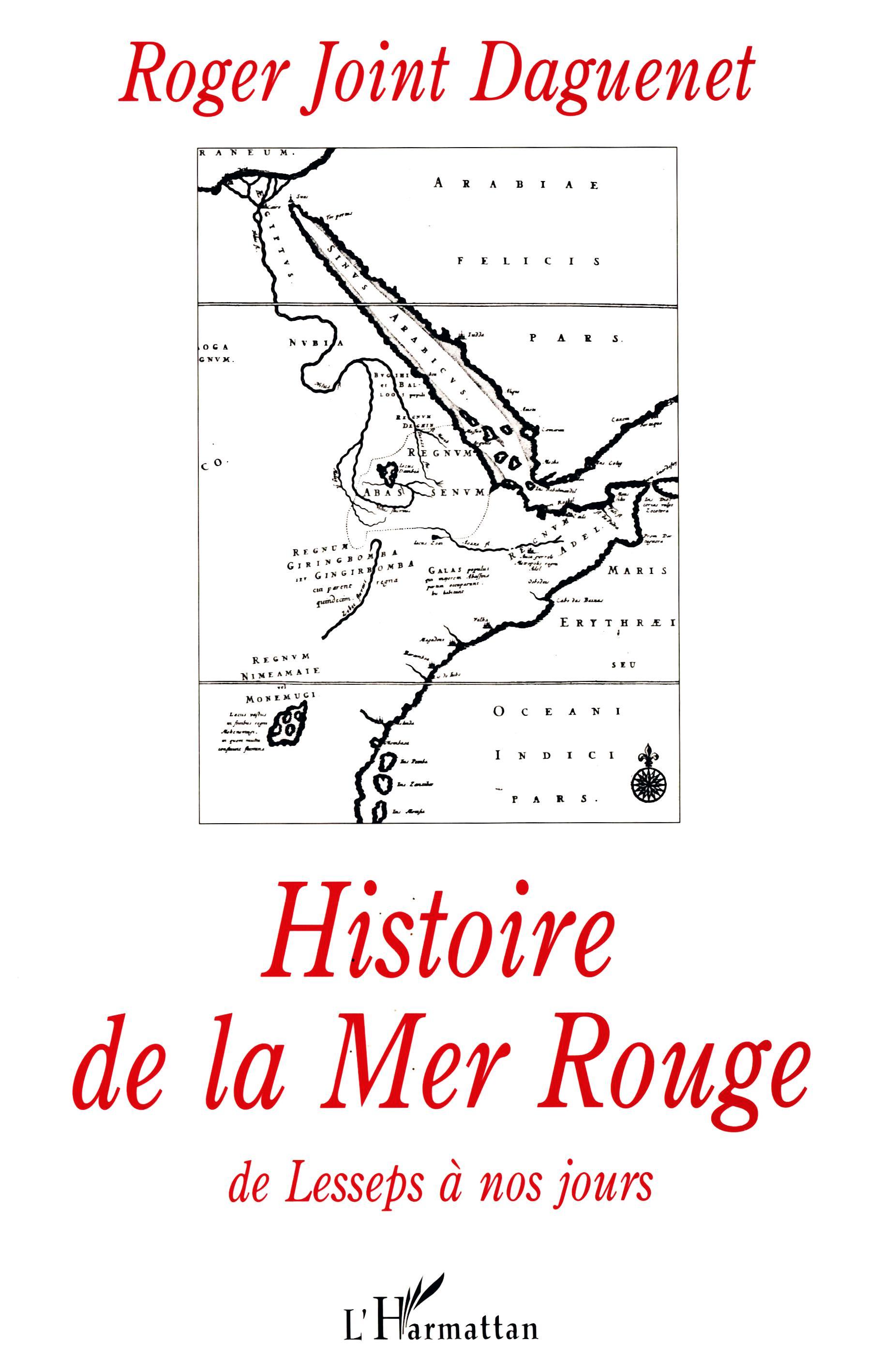 HISTOIRE DE LA MER ROUGE DE LESSEPS A NOS JOURS