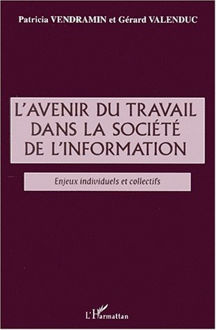 L'AVENIR DU TRAVAIL DANS LA SOCIÉTÉ DE l'INFORMATION