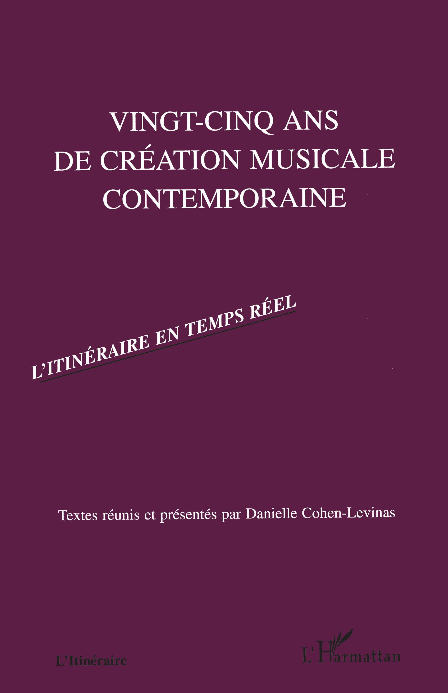 VINGT-CINQ ANS DE CREATION MUSICALE CONTEMPORAINE